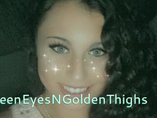 GreenEyesNGoldenThighs