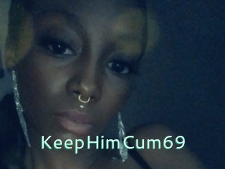 KeepHimCum69