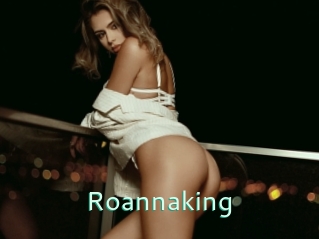 Roannaking